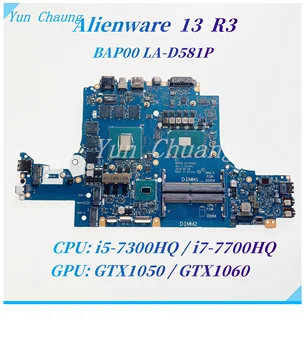 CN-0GG6GW CN-02R5MC BAP00 LA-D581P для материнской платы ноутбука Dell Alienware 13 R3 с процессором GTX1050 GTX1060 графическим процессором i5-7300HQ / i7-7700HQ